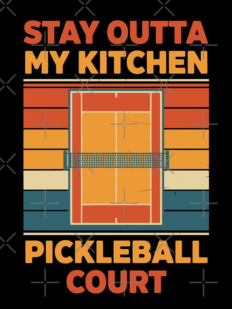 Pickleball Stay Outta My Kitchen Funny Player by LuminOrb