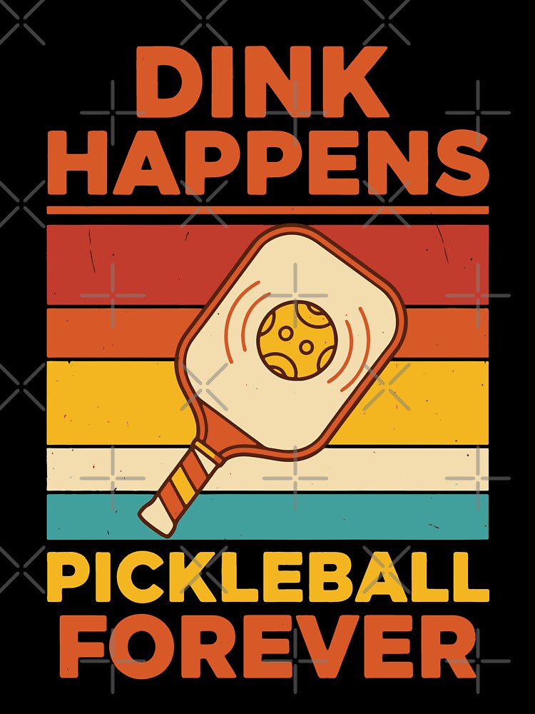 Pickleball Funny Player Dink Happens Pickleball by LuminOrb