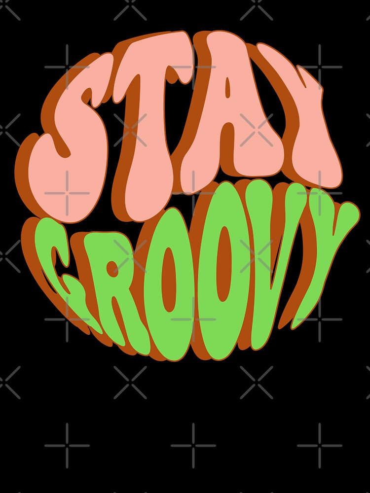 stay groovy retro classic tshirt by anandsiva2703