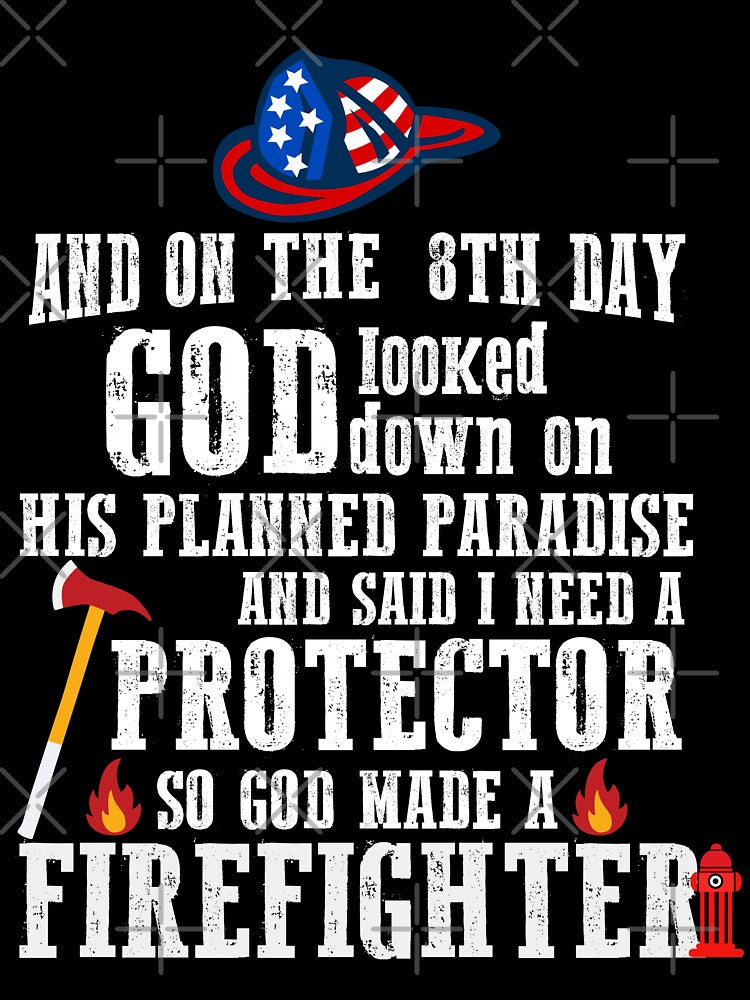 God Made A Firefighter by URBANBOX