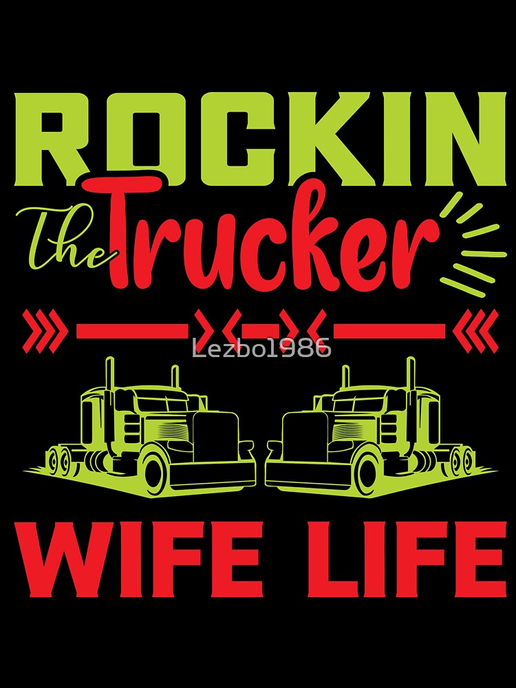 Rockin the Trucker Wife Life by Lezbo1986