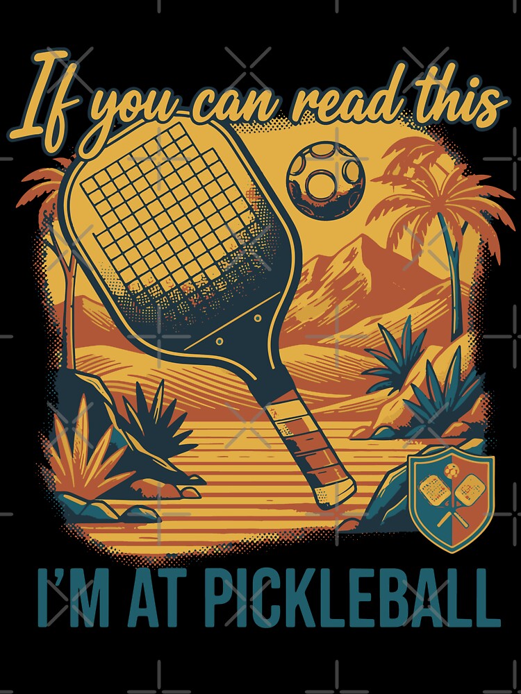 Pickleball If You Can Read This Im At Funny Player by LuminOrb