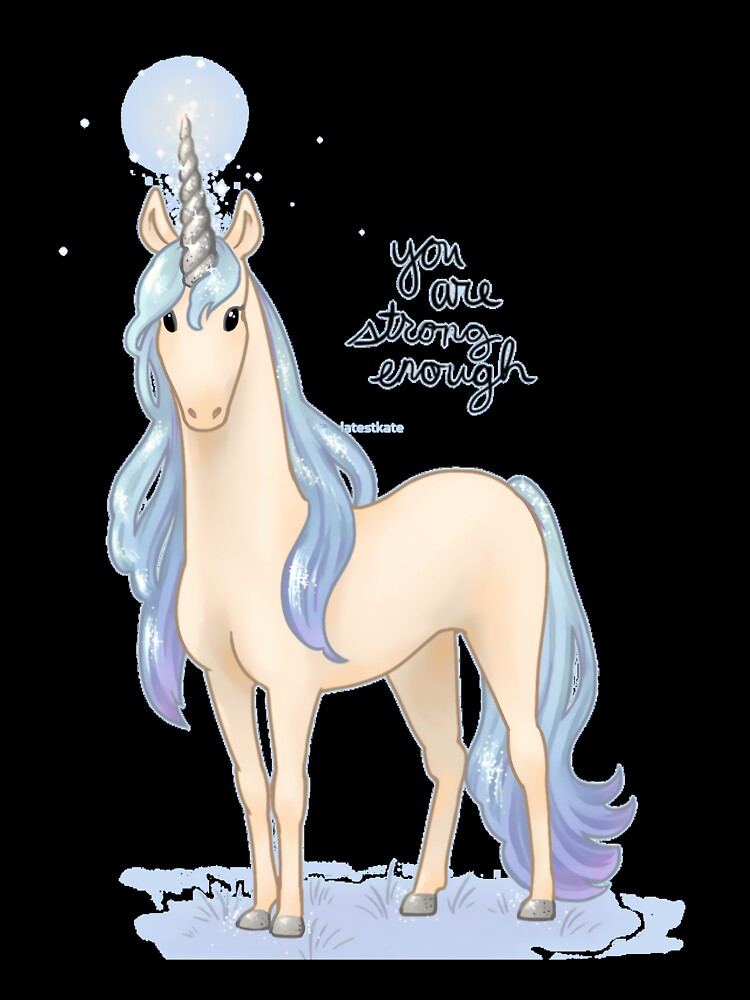 You Are Strong Enough Unicorn by fmdujovt89