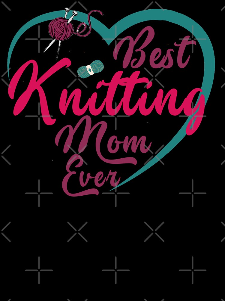 best knitting mom ever by manardesign