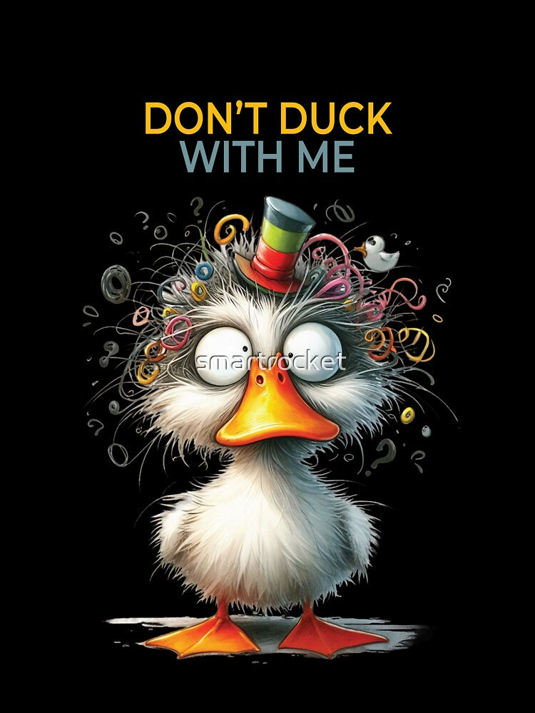 Rubber Duck Don't Duck With Me Cute Duck Funny Cute by smartrocket