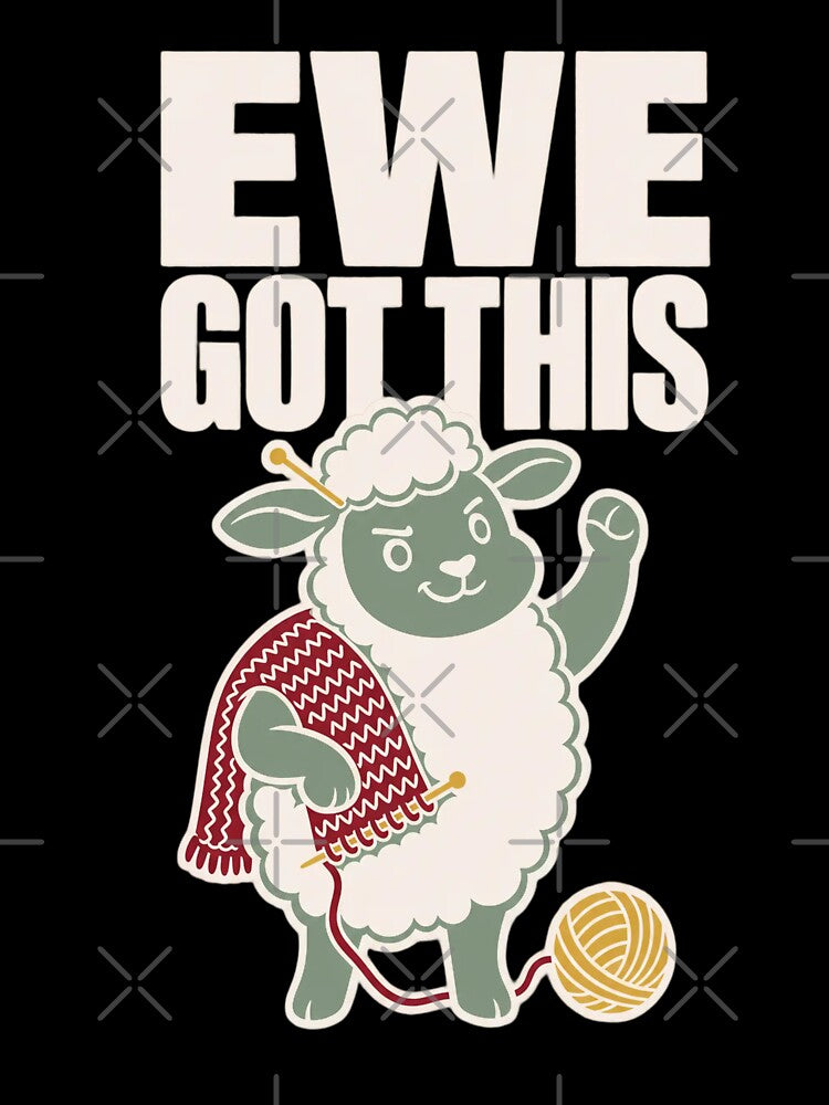 Ewe Got This Funny Knitting Sheep Shirt | Knitter Gift Knitting Pun Humor by StickyGuys