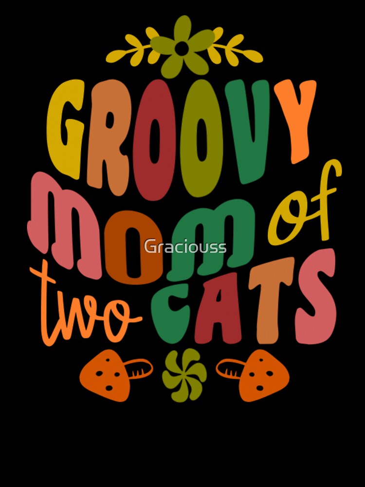Groovy mom of two retro kitty cute cats mom by Graciouss