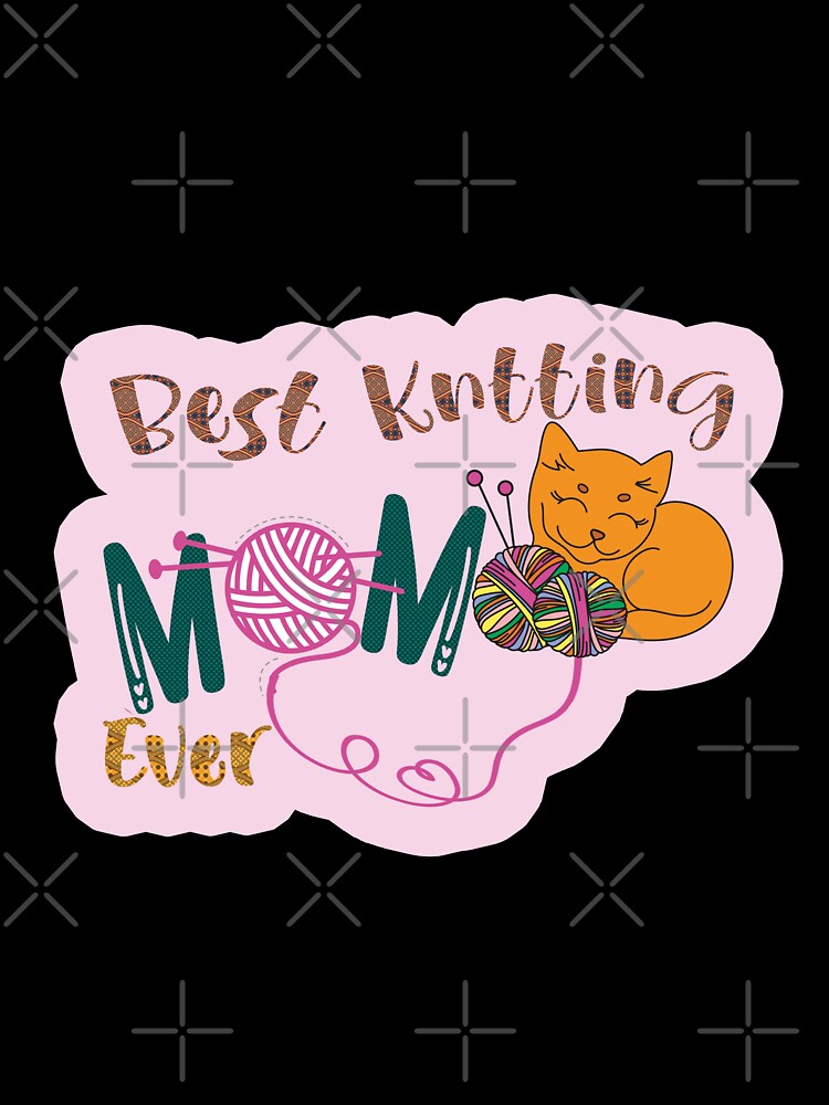 best knitting mom ever Sticker by AM   Store