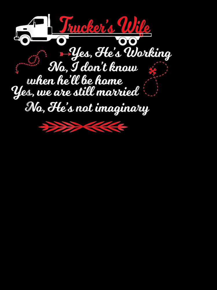Trucker Wife Truck Driver Spouse Fiancee by donnagia