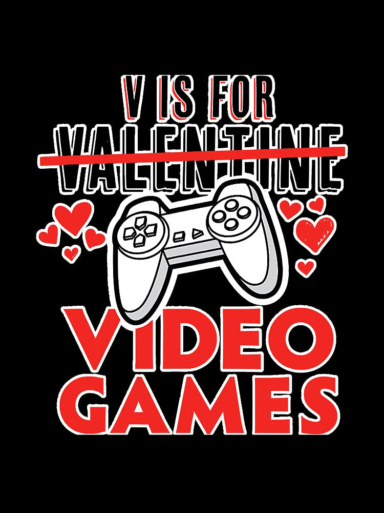 V Is Video Games Funny Valentines Day by unassertive19