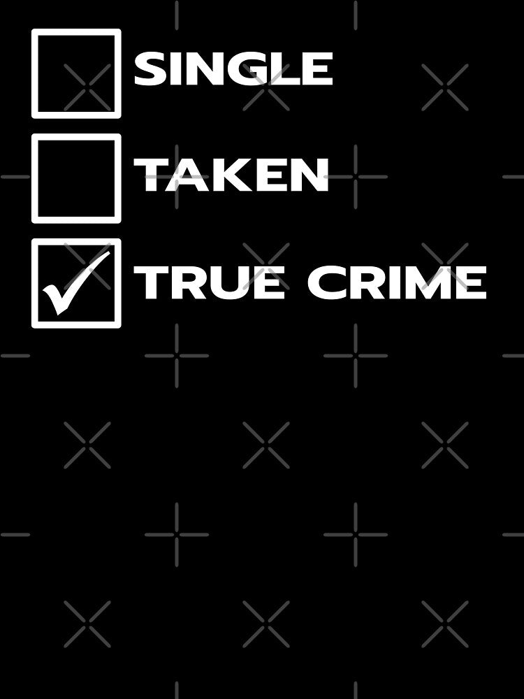 Single Taken True Crime by teesaurus