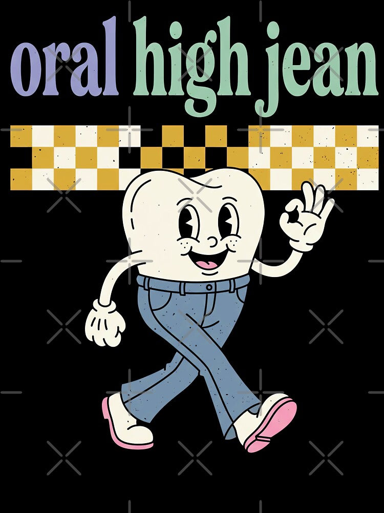 Dental Pun Oral High Jean by Art-Max