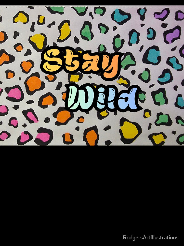 Stay wild by RodgersArtIllustrations