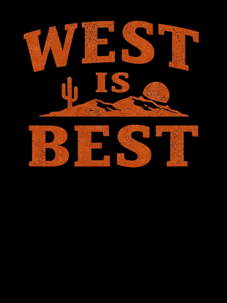 West Is Best – Minimalist Western Americana Typography T-Shirt by PremiereAA