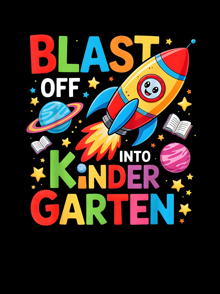 Blast Off Into Kindergarten First Day Of Kinder Rocket T-Shirt by gidget-gadget