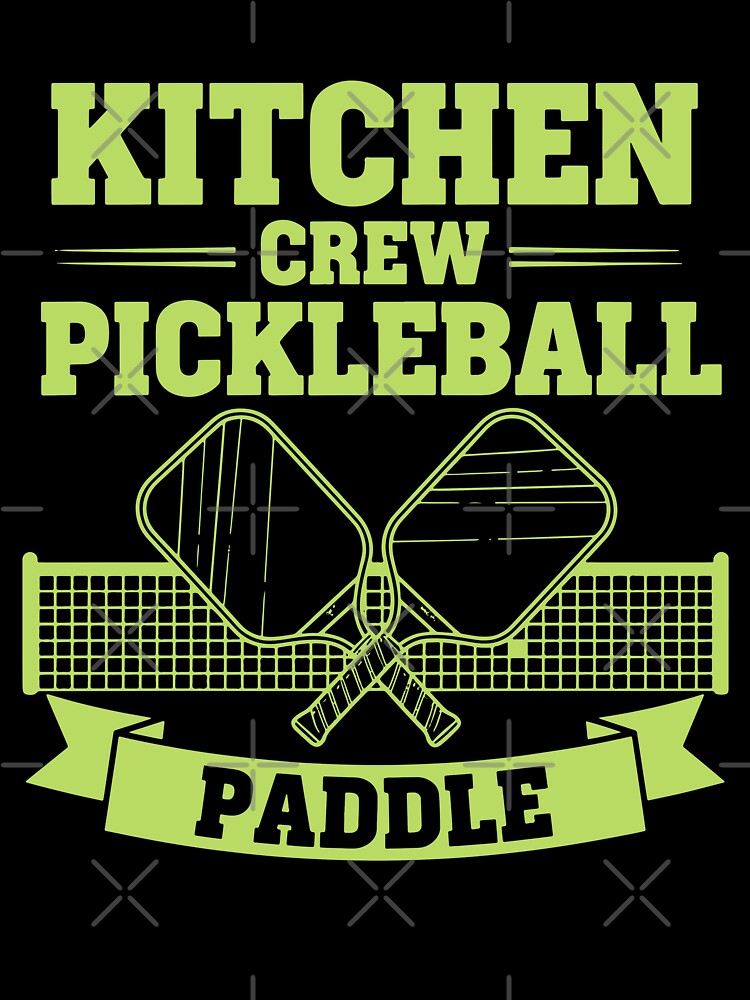 Pickleball Kitchen Crew Paddle funny player pickle by LuminOrb