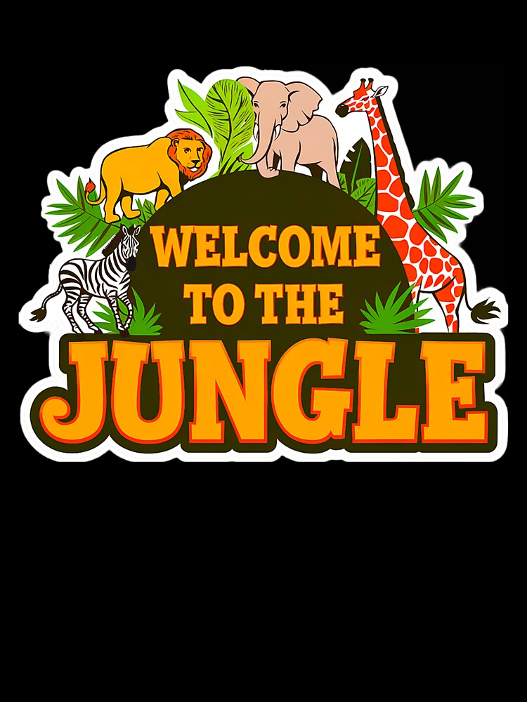 Welcome To The Jungle by SteezeeStore Unisex