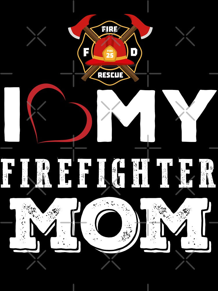 I Love My Firefighter Mom by URBANBOX