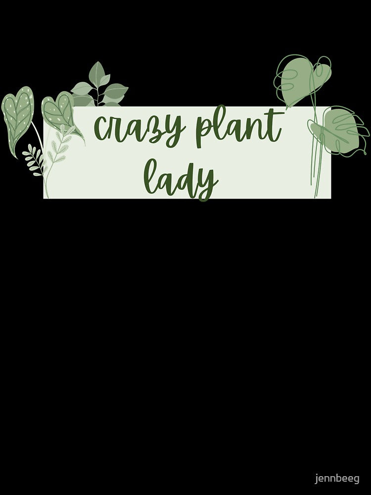 Crazy Plant Lady by jennbeeg