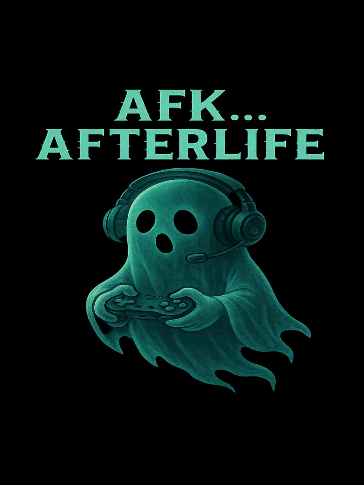 AFK… Afterlife – Sarcastic Gamer Halloween Design by GeekGliter