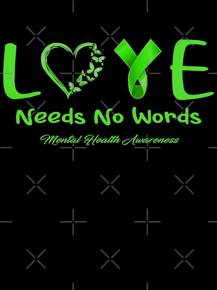 Mental Health Awareness - Love Needs No Words - Support Mental Health Gifts by Aaron309