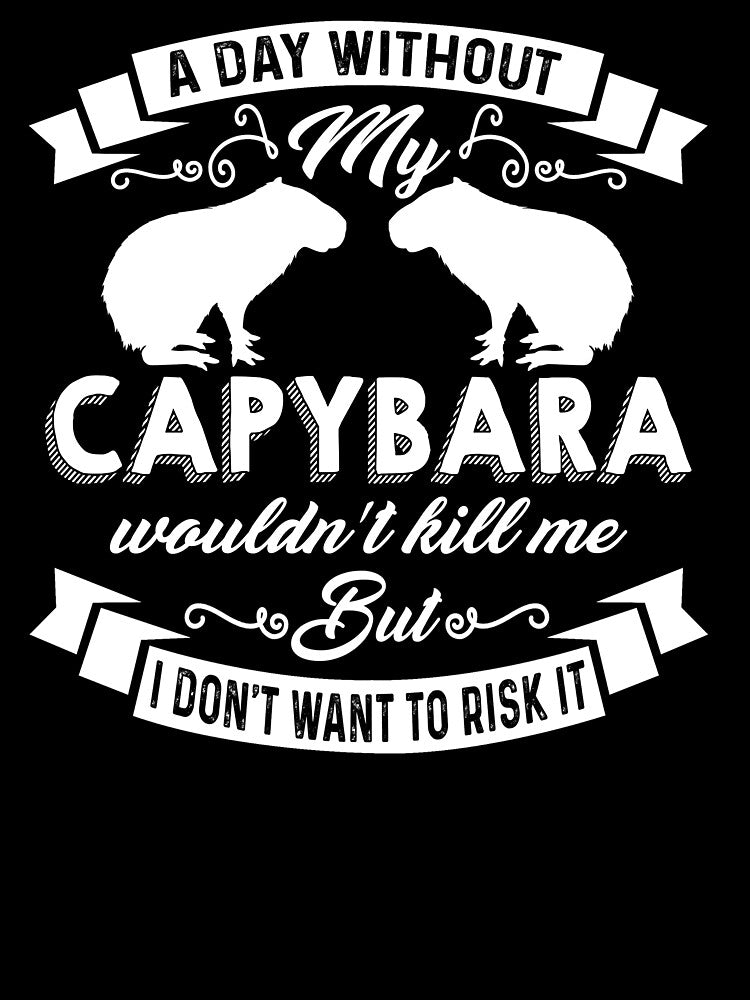 A Day Without My Capybara by UnknownArtistt
