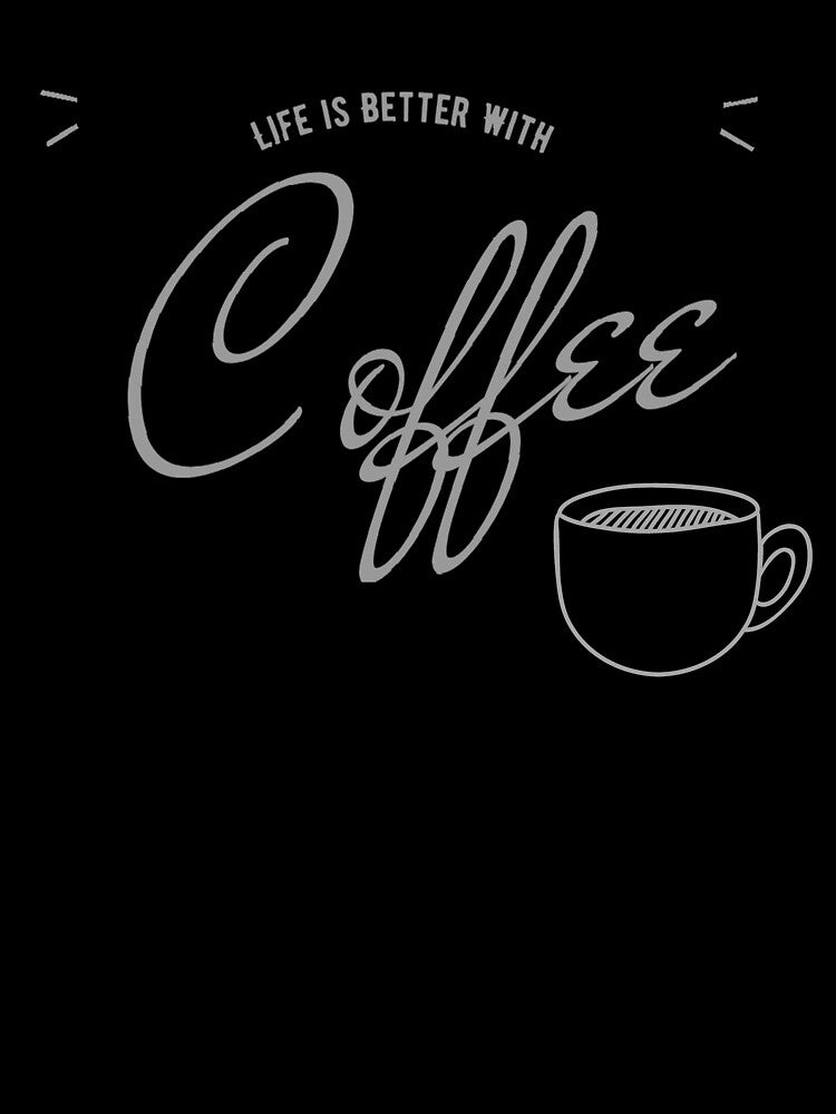 Caffeine Lover Funny Sayings ,  life is better with coffee by remonss