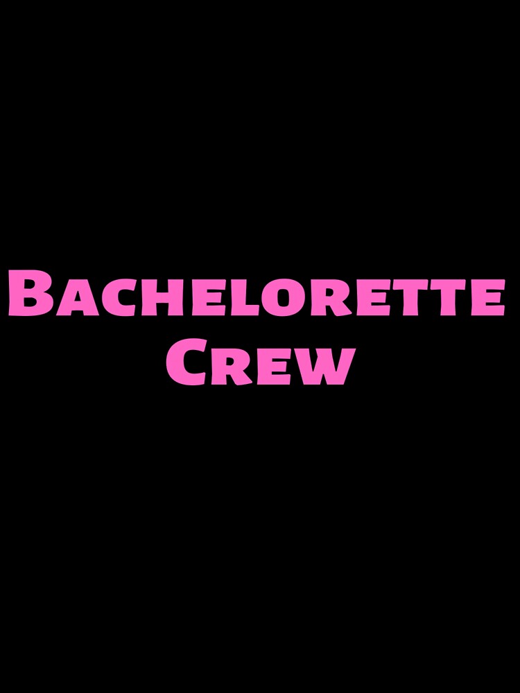Bachelorette Crew Bride to be by LSNDesign