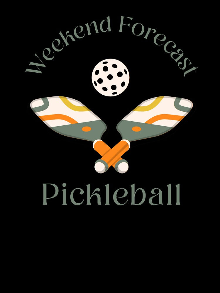 Weekend Forecast: Pickleball by GTApparelStore