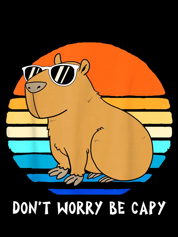 Retro Rodent Funny Capybara Dont Be Worry Be Capy Art for Men Women Kids , Capybara Gift Lover by DZIRI NAJAT