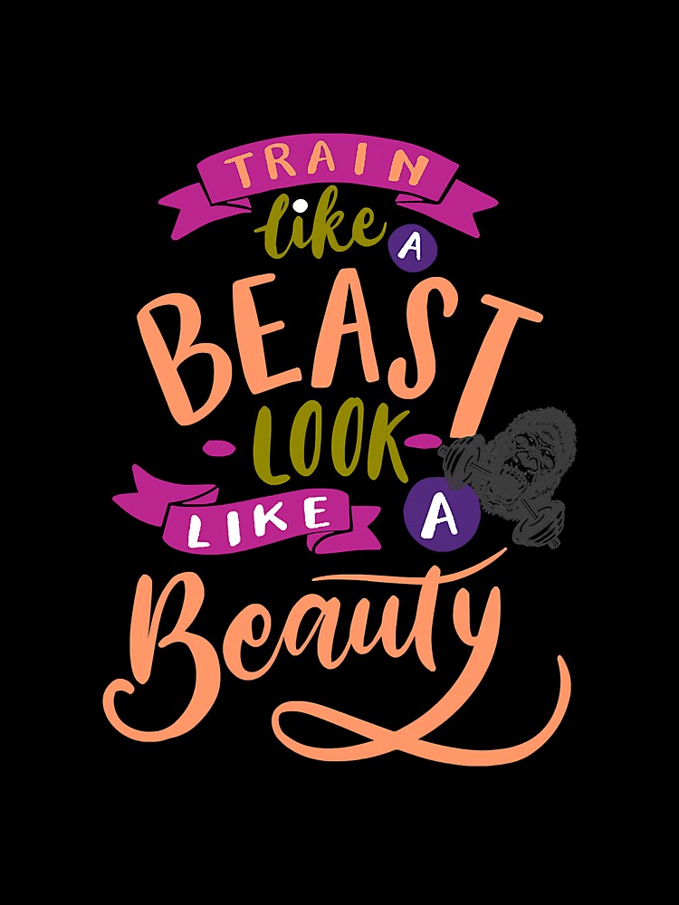 Train Like A Beast Look Like A Beauty by NeverLoseSF