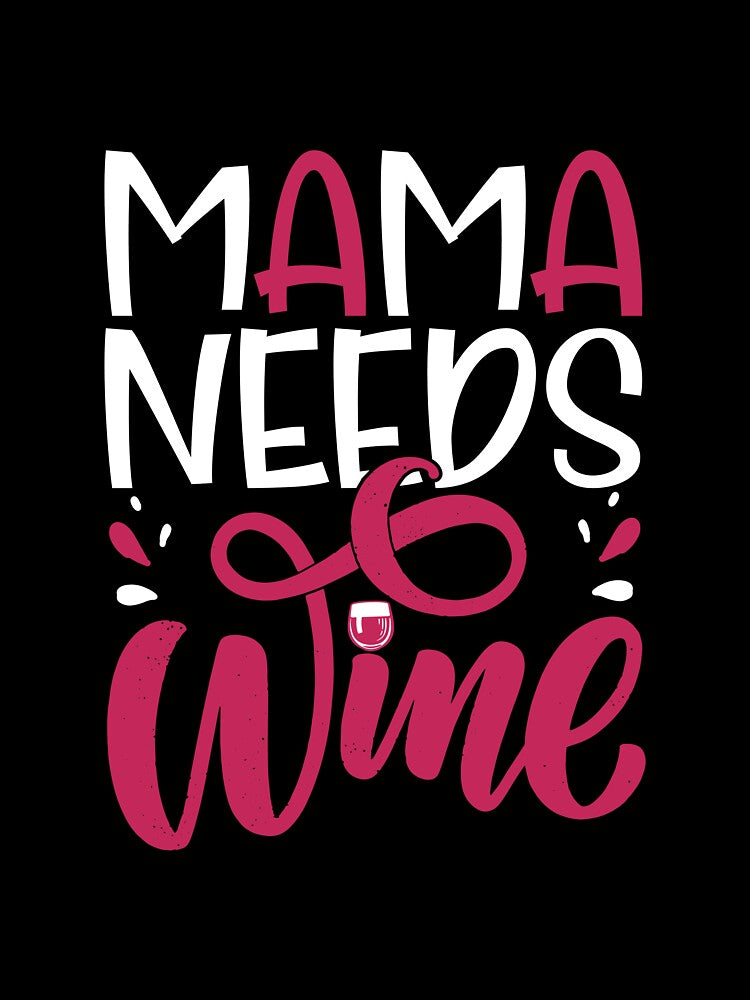 Funny Hen Party Mama Needs Wine | by ShirtStar0815