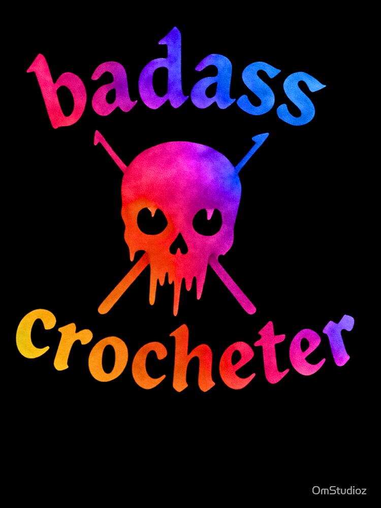 Funny crocheter design Skull with crochet hook "crossbones" ~ BADASS CROCHETER by OmStudioz