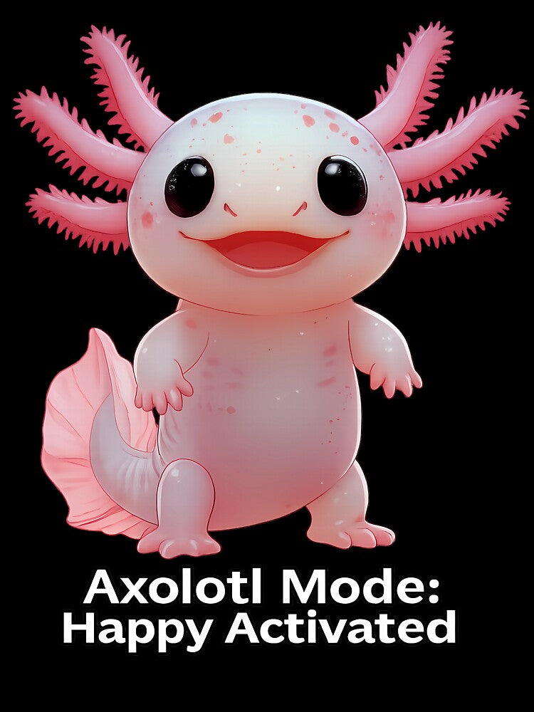 Axolotl Mode Happy Activated Sweatshirt by Cat-butt-shirts