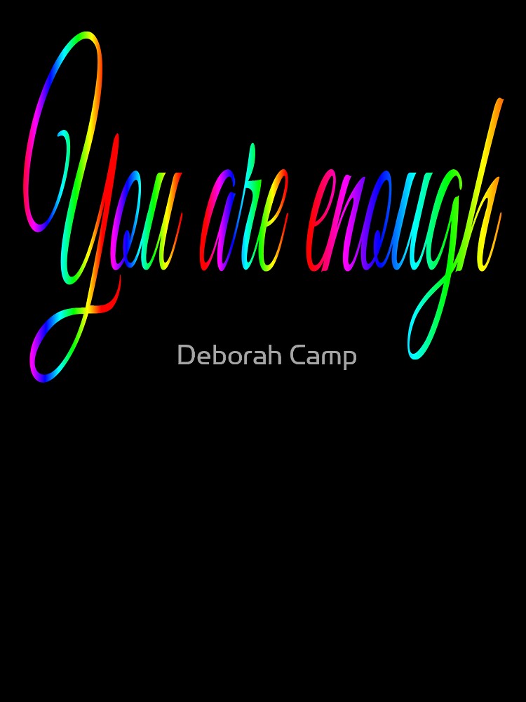 You Are Enough by Deborah Camp