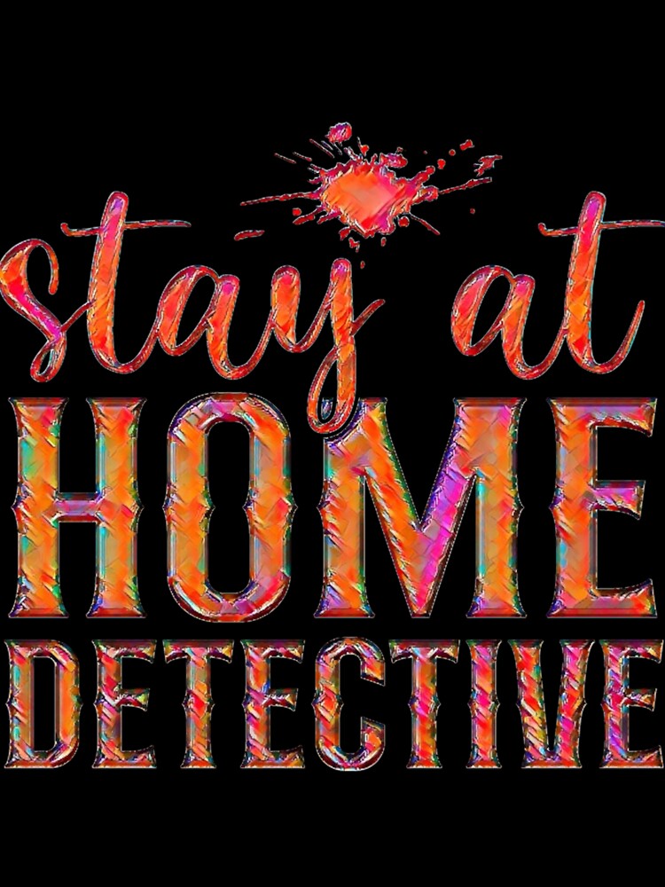 Stay At Home Detective  - red version by CristalleLisa