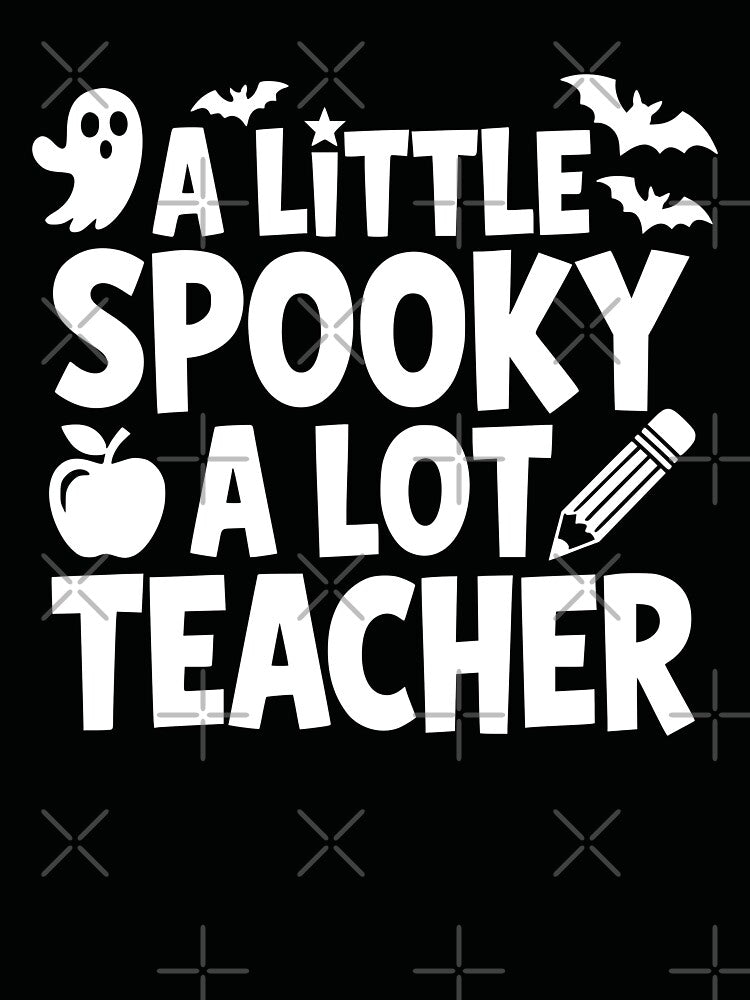 A Little Spooky A Lot Teacher by theartfulaspie