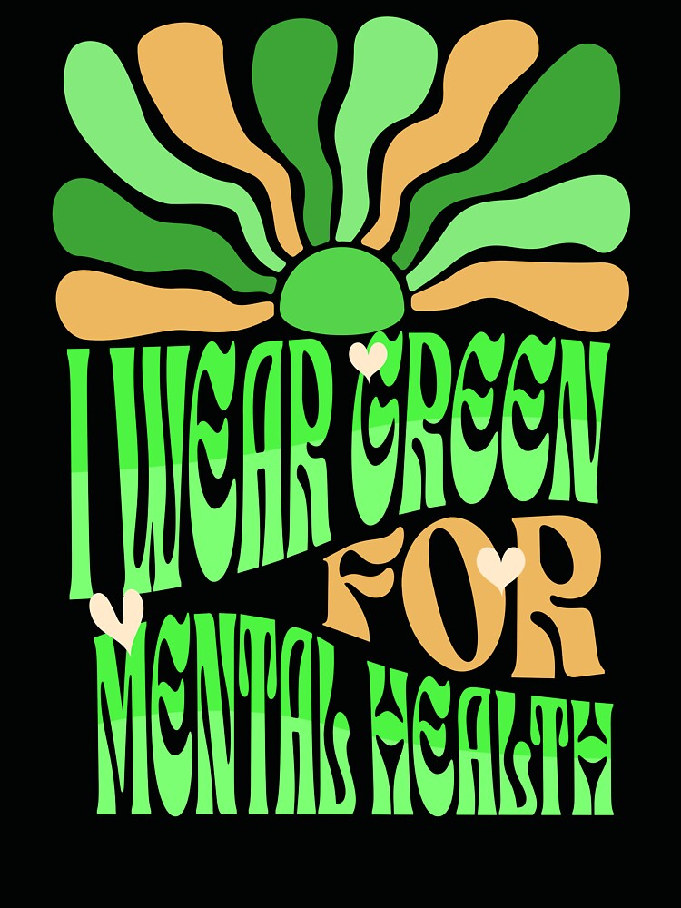 I wear green for mental health awareness month retro flower apparel design by Rositacapo71