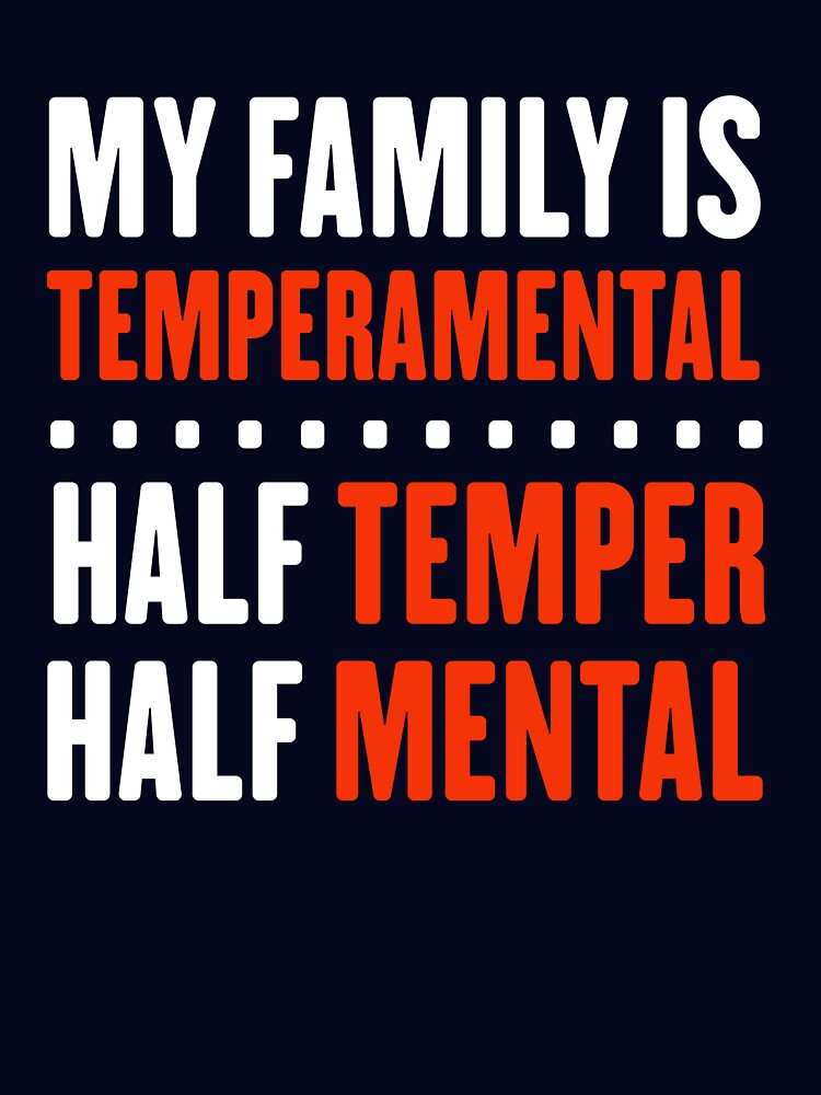 My Family is Temperamental by familyman