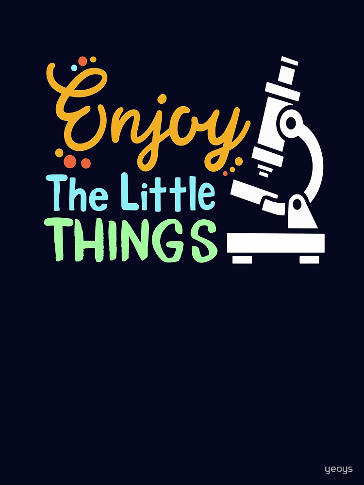Enjoy The Little Things - Microbiology by yeoys