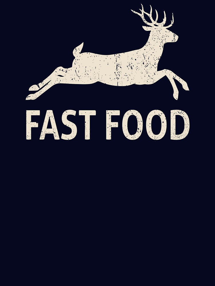 Fast Food Deer Hunting Funny by RaselStyleHub