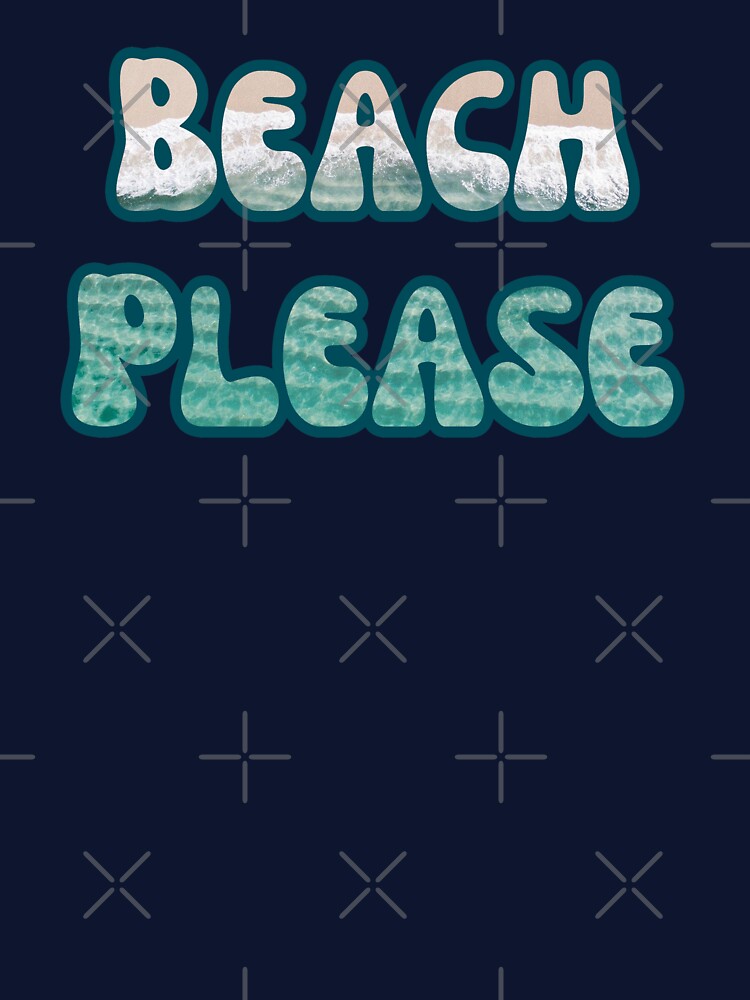 Beach Please by Lizzy Beth