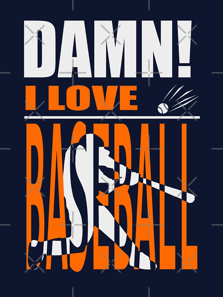 Damn I Love BASEBALL by barmalisiRTB