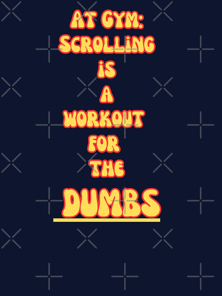 At the GYM: Not a Scrolling fan by BohoHaven09