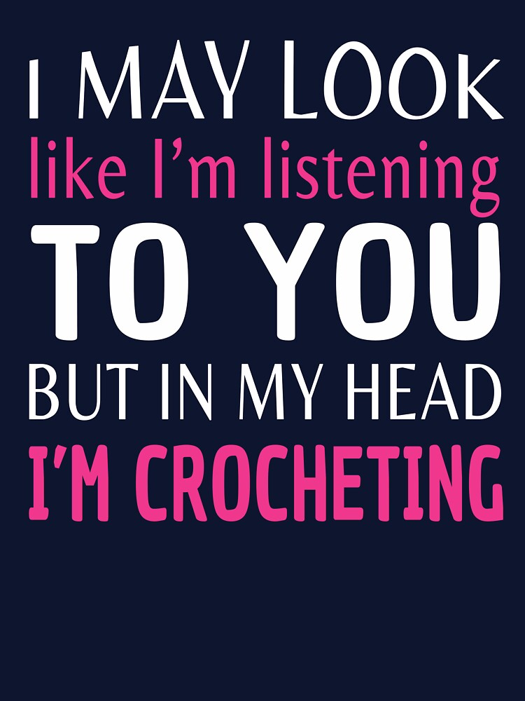 Crocheting Funny Quote Crochet Quote Crafts Sayings by sillyquestions
