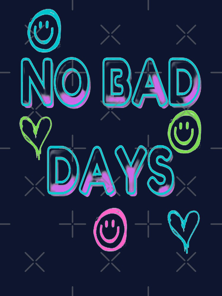 No Bad Days, Words, Illustration Abstracto, Motivational Quotes by Adri Barnard