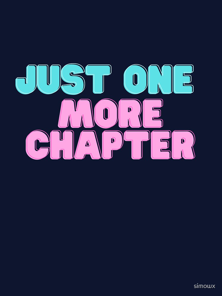 JUST ONE MORE CHAPTER by simowx