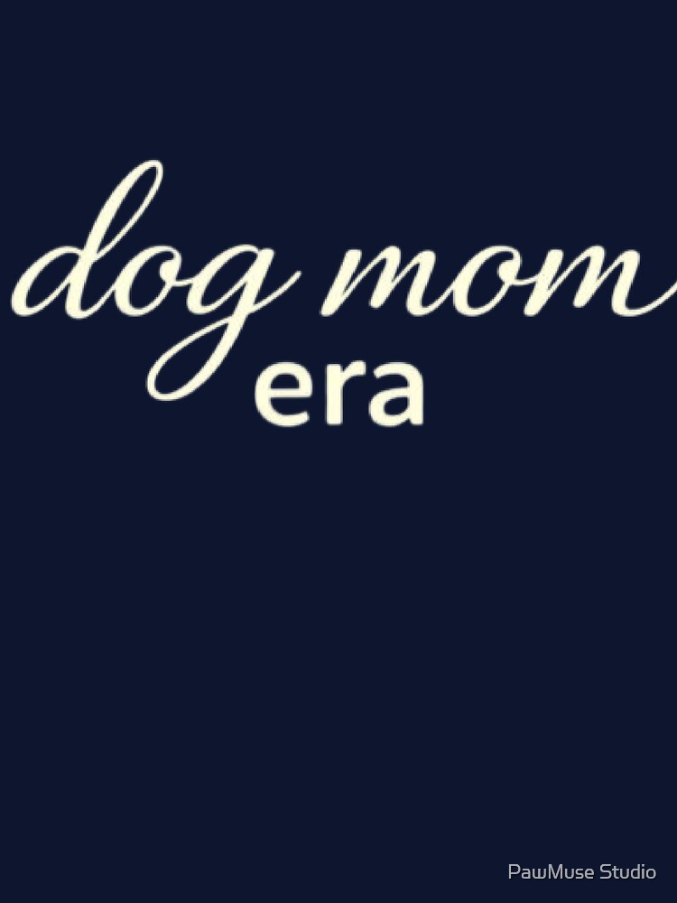 Dog Mom Era – Dog Mom Shirt – Soft Aesthetic – Minimal Tee by PawMuse Studio