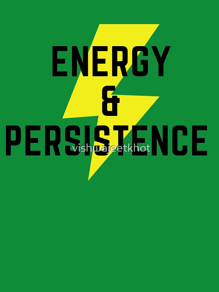 ENERGY & PERSISTENCE by vishwajeetkhot