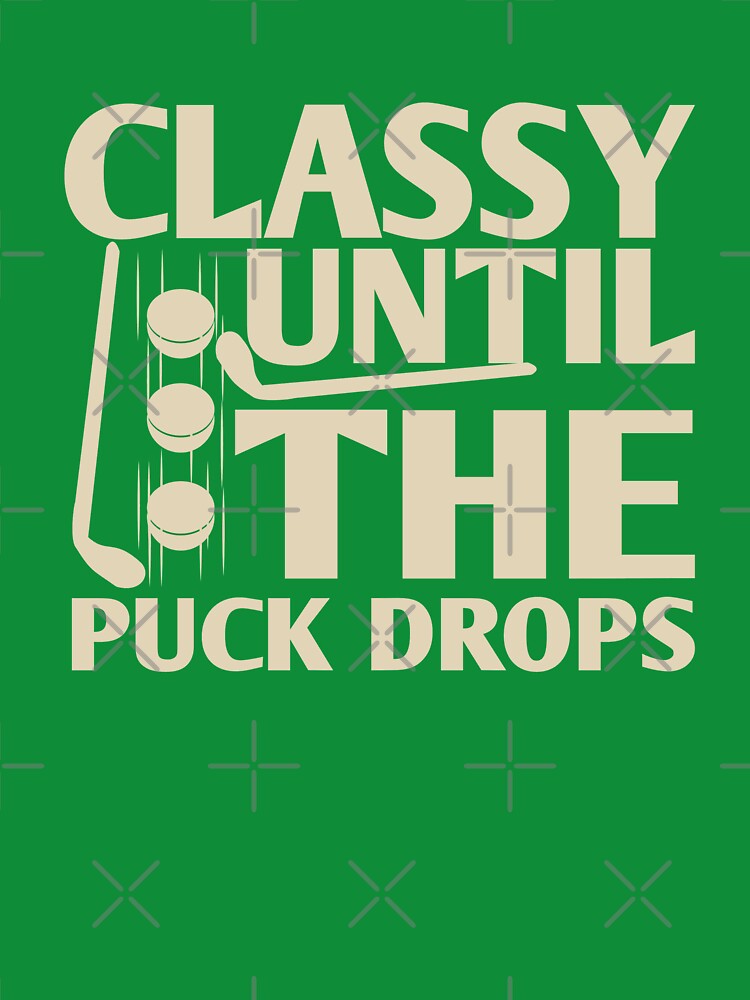 Classy Until The Puck Drops by khampol